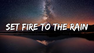 Adele  Set Fire To The Rain Lyrics [upl. by Rushing891]