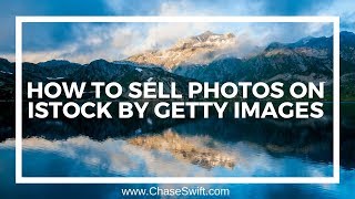 How To Sell Photos On iStock By Getty Images [upl. by Cates]