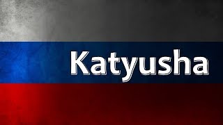 Russian Folk Song  Katyusha Катюша [upl. by Annayt585]