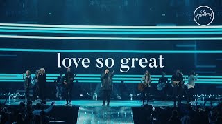 Love So Great  Hillsong Worship [upl. by Morissa380]