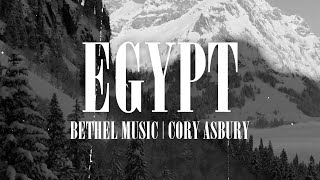 Egypt Lyric Video  Bethel Music Cory Asbury [upl. by Nnuahs]