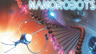 Nanorobotics  7 CRAZY Breakthroughs [upl. by Beniamino]