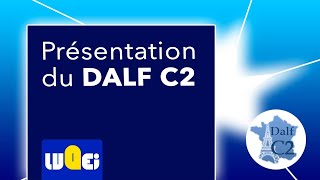 Présentation du DALF C2 [upl. by Itnahs]