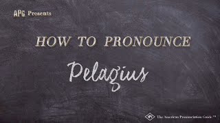 How to Pronounce Pelagius Real Life Examples [upl. by Alleirbag]