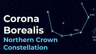 How to find Corona Borealis the Northern Crown Constellation [upl. by Akinuahs]