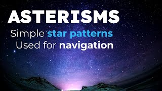 Asterisms  Common star patterns in the night sky [upl. by Lawan]