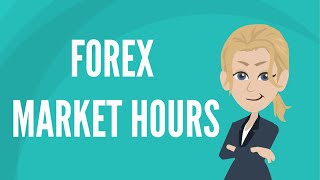 Forex market hours [upl. by Loeb]