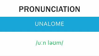 How to pronounce Unalome  Meaning and Example [upl. by Kamillah]