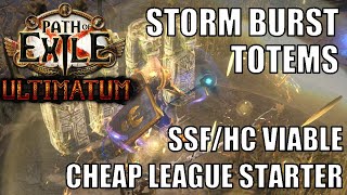 PoE 314 322 UPDATE Storm Burst Totems  Cheap League Starter SSFHC Viable [upl. by Tippets]