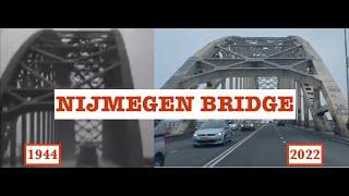 A Bridge Too Far Then amp Now  Nijmegen Bridge [upl. by Eineg]