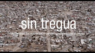 Sin tregua  Cortometraje documental sobre personas desaparecidas en México [upl. by Michele]