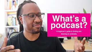 Podcasts 101 What’s a podcast where to find them amp how to start listening today [upl. by Lebiralc]