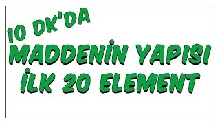 10dkda Maddenin Yapısı 20 Element [upl. by Wrennie]