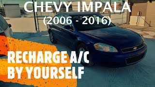 Chevy Impala  How to RECHARGE AC by Yourself 20062016 [upl. by Lemal652]