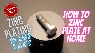 How to Zinc Plate at Home  Easy Zinc Electroplating [upl. by Ackley784]