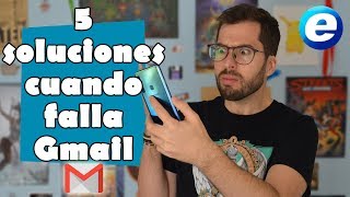 5 soluciones cuando falla Gmail [upl. by Engis]