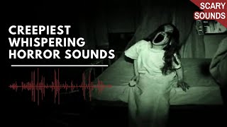 CREEPIEST Whispering Horror Sounds [upl. by Iives879]