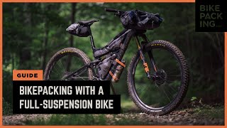 Bikepacking With A FullSuspension Bike [upl. by Amsden]