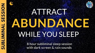 ATTRACT ABUNDANCE WHILE YOU SLEEP  Subliminal Affirmations amp Relaxing Rain Sounds DARK SCREEN [upl. by Marozik]