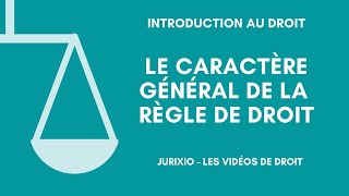 La règle de droit 1  Le caractère général [upl. by Attenrev]