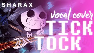 SharaX  Tick Tock Vocal Cover【Chance • Melt】 [upl. by Lathrope916]