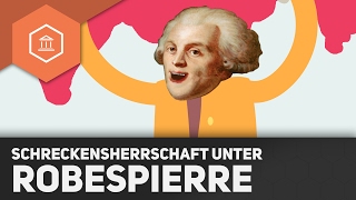 Schreckensherrschaft unter Robespierre – Die Französische Revolution [upl. by Gore]