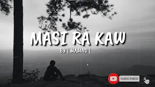 Tausog song MASI RA KAW by  mamad [upl. by Yehtomit879]