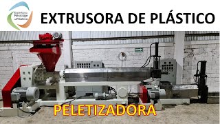 EXTRUSORA DE PLÁSTICO  PELETIZADORA [upl. by Polito488]