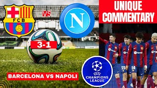 FC Barcelona vs Napoli 31 Live UEFA Champions League UCL Football Match Score Highlights Vivo [upl. by Fenner782]