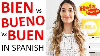 Bien vs Bueno vs Buen in Spanish  HOLA SPANISH [upl. by Trahern724]