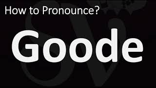 How to Pronounce Goode CORRECTLY [upl. by Rudich]