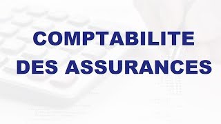 COMPTABILITE DES ASSURANCES [upl. by Ycal]