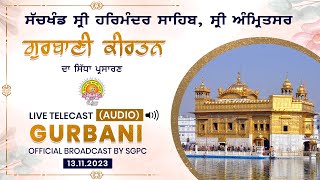 Official SGPC LIVE Audio  Gurbani Kirtan  Sachkhand Sri Harmandir Sahib Sri Amritsar 13112023 [upl. by Notrab384]