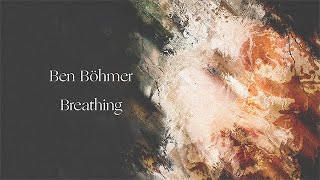 Ben Böhmer  Breathing Official Album Continuous Mix [upl. by Liddy]