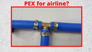 Using PEX for shop air [upl. by Curran]