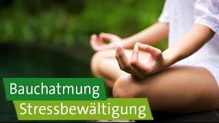 Stressbewältigung – Achtsamkeitsübung Bauchatmung in Stresssituationen [upl. by Nosrak]