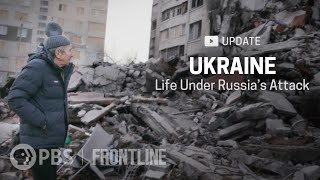 UPDATE Ukraine Life Under Russias Attack  FRONTLINE [upl. by Lyrahc]