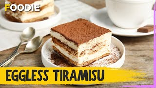 Eggless Tiramisu Recipe  Easy Italian Tiramisu  The Foodie [upl. by Sclater785]