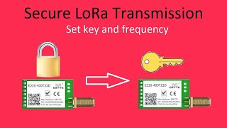 26 Set key and frequency to Ebyte LoRa Secure Transmission [upl. by Tripp]