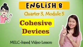 Using Appropriate Cohesive Devices  GRADE 8  MELCbased VIDEO LESSON  QUARTER 3  MODULE 5 [upl. by Atikin787]