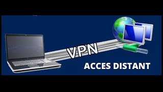 Vpn et Gestion de l’accès distant [upl. by Tortosa55]