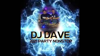 Dj Dave 2021 Party NonStop [upl. by Wayolle]