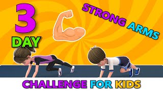 3DAY STRONG ARMS CHALLENGE FOR KIDS  Kids Exercise [upl. by Iy25]