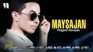 Magsat Karayev  Maysajan Music Version [upl. by Ortrude]