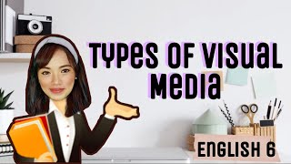 Types of Visual Media English 6 [upl. by Fawn]