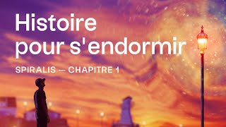 HISTOIRE POUR SENDORMIR⎜Spiralis chap1 role play hypnose fantastique [upl. by Emmeram486]