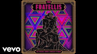 The Fratellis  The Next Time We Wed Official Audio [upl. by Nagorb375]