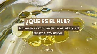 HLB  Balance Hidrofílico Lipofílico en cosmética natural [upl. by Eimak]