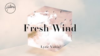 Fresh Wind Lyric Video  Hillsong Worship [upl. by Arelc352]