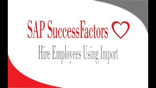 Hire Employees Using Import  SAP SuccessFactors Employee Central [upl. by Nakashima]